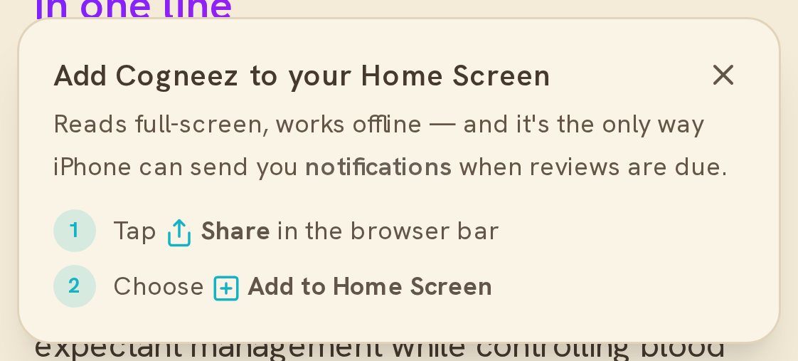 Add Cogneez to your Home Screen — reads full-screen, works offline, and sends notifications when your reviews are due