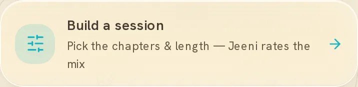 Build a session — you pick the chapters and length